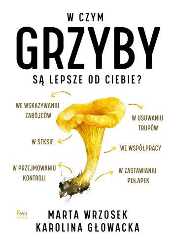 W CZYM GRZYBY SĄ LEPSZE OD CIEBIE?