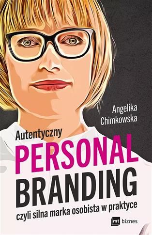 Autentyczny personal branding, czyli silna marka o