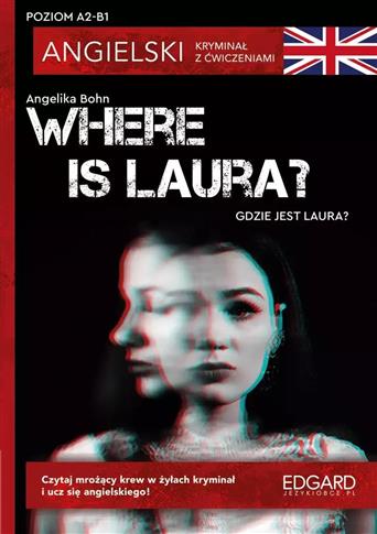 Where is Laura?- Angielski Kryminał z ćwicz. A2-B1