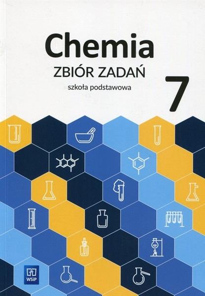 CHEMIA. ZBIÓR ZADAŃ. KLASA 7. SZKOŁA PODSTAWOWA