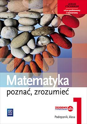 MATEMATYKA. POZNAĆ, ZROZUMIEĆ. PODRĘCZNIK. LICEUM