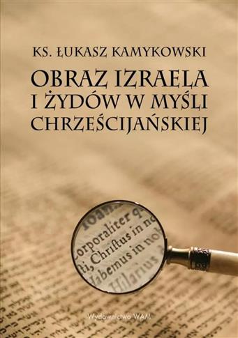 obraz izraela i żydów w myśli chrześcijańskiej