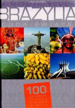 Brazylia cuda świata 100 kultowych zjawisk T.4  -30906