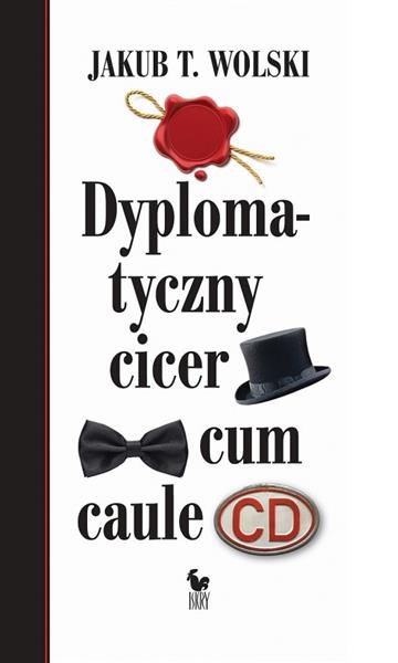 DYPLOMATYCZNY CICER CUM CAULE