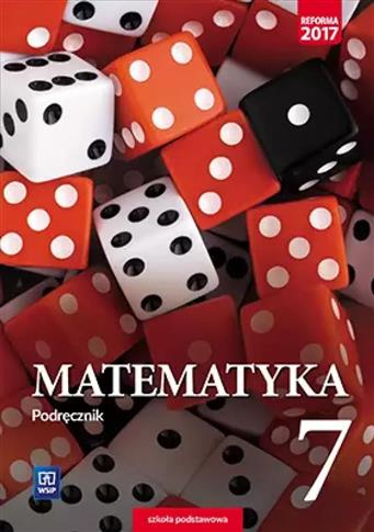 Matematyka. Podręcznik. Klasa 7. Szkoła podstawowa