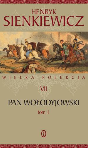 WIELKA KOLEKCJA. TOM 7. PAN WOŁODYJOWSKI. TOM 1