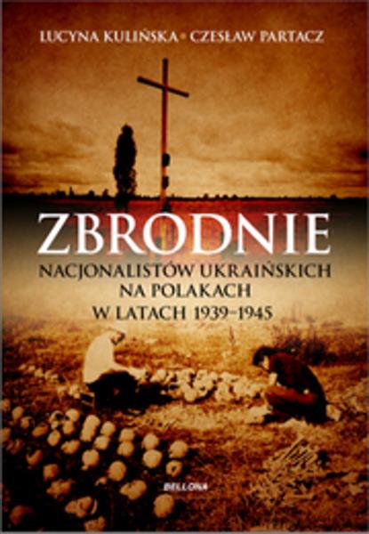 ZBRODNIE NACJONALISTÓW UKRAIŃSKICH NA POLAKACH W L