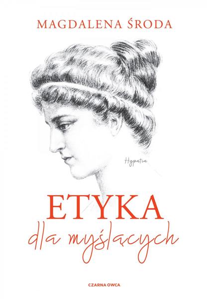 ETYKA DLA MYŚLĄCYCH, WYDANIE 4