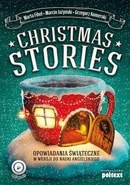 CHRISTMAS STORIES. OPOWIADANIA ŚWIĄTECZNE W WERSJI