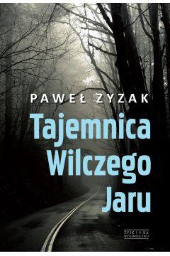 TAJEMNICA WILCZEGO JARU P.ZYZAK  ZYSK