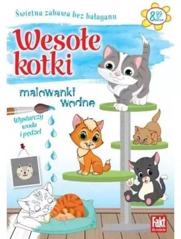 FAKT DLA MALUCHA. MALOWANKI WODNE. WESOŁE KOTKI