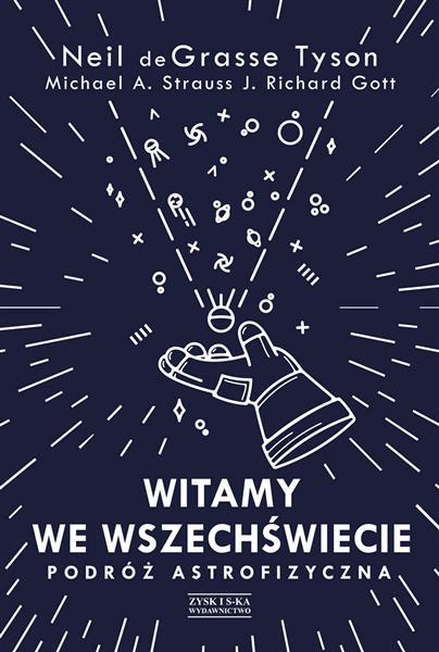 WITAMY WE WSZECHŚWIECIE. PODRÓŻ ASTROFIZYCZNA