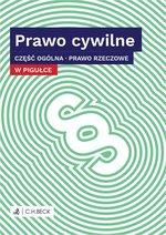 PRAWO CYWILNE CZĘŚĆ OGÓLNA. PRAWO RZECZOWE