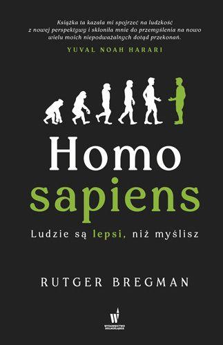 Homo sapiens. Ludzie są lepsi, niż myślisz