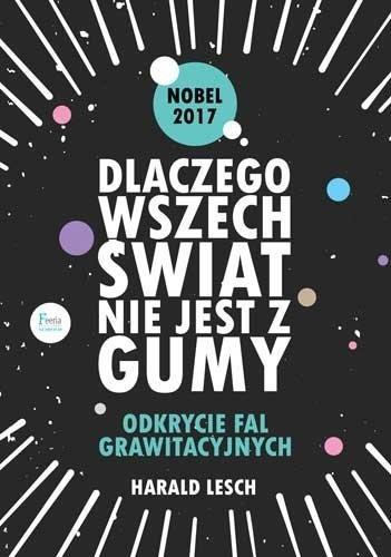 DLACZEGO WSZECHŚWIAT NIE JEST Z GUMY