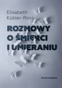 ROZMOWY O ŚMIERCI I UMIERANIU