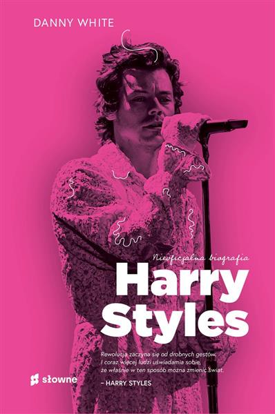 HARRY STYLES. NIEOFICJALNA BIOGRAFIA