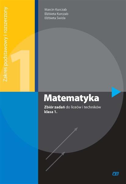 MATEMATYKA. ZBIÓR ZADAŃ DO LICEÓW I TECHNIKÓW.