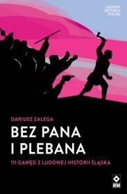 BEZ PANA I PLEBANA 111 GAWĘD Z LUDOWEJ HISTORII..