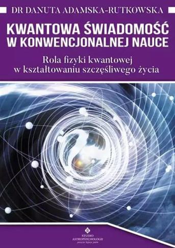 Kwantowa świadomość w konwenckonalnej nauce (wydan