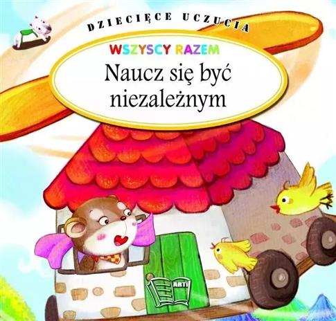 Dziecięce uczucia - naucz się być niezależnym