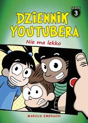 Dziennik Youtubera. Nie ma lekko
