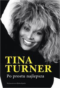 TINA TURNER. PO PROSTU NAJLEPSZA