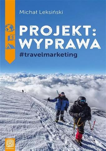 Projekt: wyprawa. #travelmarketing