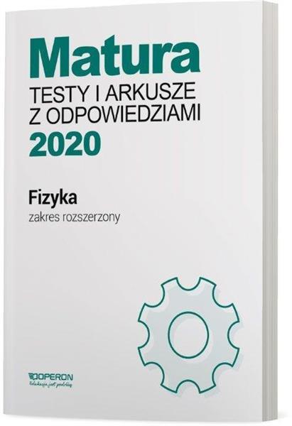 MATURA 2020. FIZYKA. TESTY I ARKUSZE Z ODP...