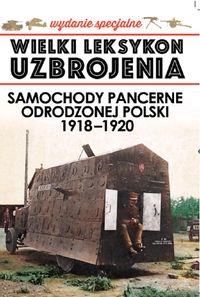 SAMOCHODY PANCERNE ODRODZONEJ POLSKI 1918-1920