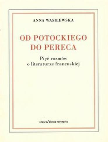 Od Potockiego do Pereca. Pięć rozmów o literaturze