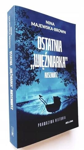 OSTATNIA WIĘŹNIARKA AUSCHWITZ (WYDANIE POCKETOWE)