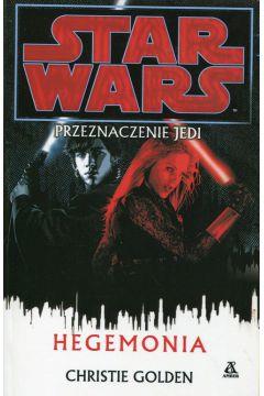 STAR WARS PRZEZNACZENIE JEDI HEGEMONIA