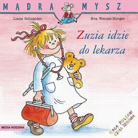 ZUZIA IDZIE DO LEKARZA MĄDRA MYSZ