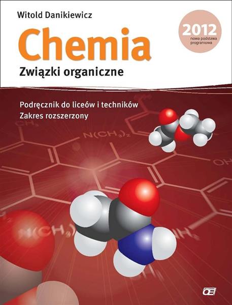 CHEMIA. ZWIĄZKI ORGANICZNE. PODRĘCZNIK. ZAKRES ROZ