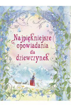 NAJPIĘKNIEJSZE OPOWIADANIA DLA DZIEWCZYNEK