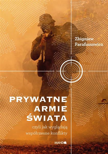 PRYWATNE ARMIE ŚWIATA. CZYLI JAK WYGLĄDAJĄ