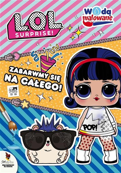 L.O.L. SURPRISE! WODĄ MALOWANE CZĘŚĆ 3
