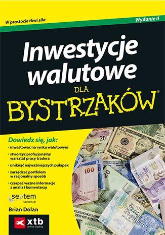 INWESTYCJE WALUTOWE DLA BYSTRZAKÓW. WYDANIE II