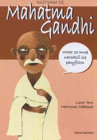 NAZYWAM SIĘ MAHATMA GANDHI