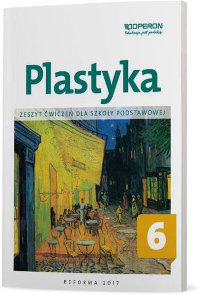 PLASTYKA 6. ZESZYT ĆWICZEŃ DLA SZKOŁY PODSTAWOWEJ