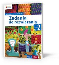 ZADANIA DO ROZWIĄZANIA. KLASA 2 SZKOŁY PODSTAWOWEJ