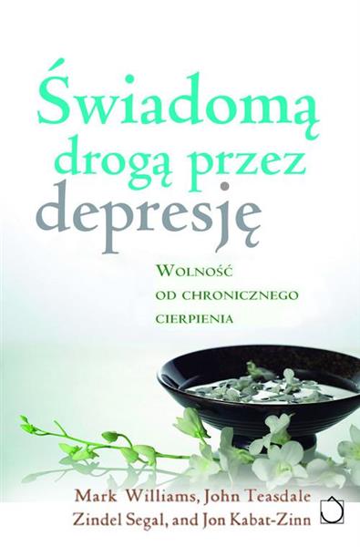 ŚWIADOMĄ DROGĄ PRZEZ DEPRESJĘ