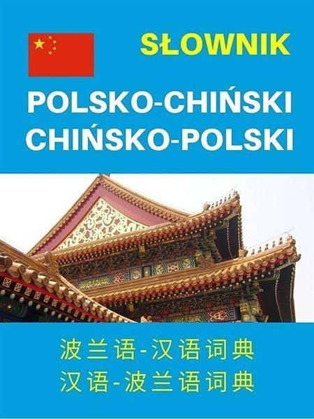 SŁOWNIK POLSKO-CHIŃSKI, CHIŃSKO-POLSKI