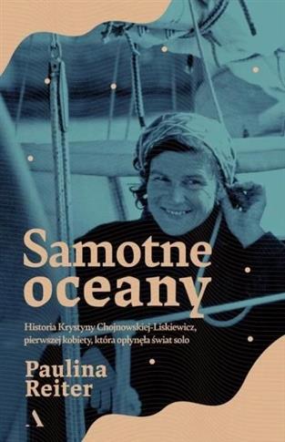 Samotne oceany. Historia Krystyny Chojnowskiej-Lis