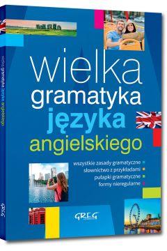 WIELKA GRAMATYKA JĘZYKA ANGIELSKIEGO GREG