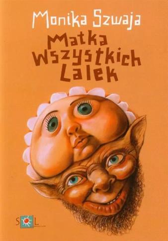 Matka wszystkich lalek - Monika Szwaja