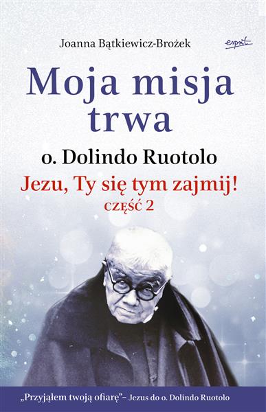 MOJA MISJA TRWA