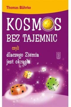 KOSMOS BEZ TAJEMNIC CZYLI DLACZEGO PLANET