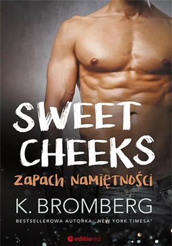 SWEET CHEEKS. ZAPACH NAMIĘTNOŚCI